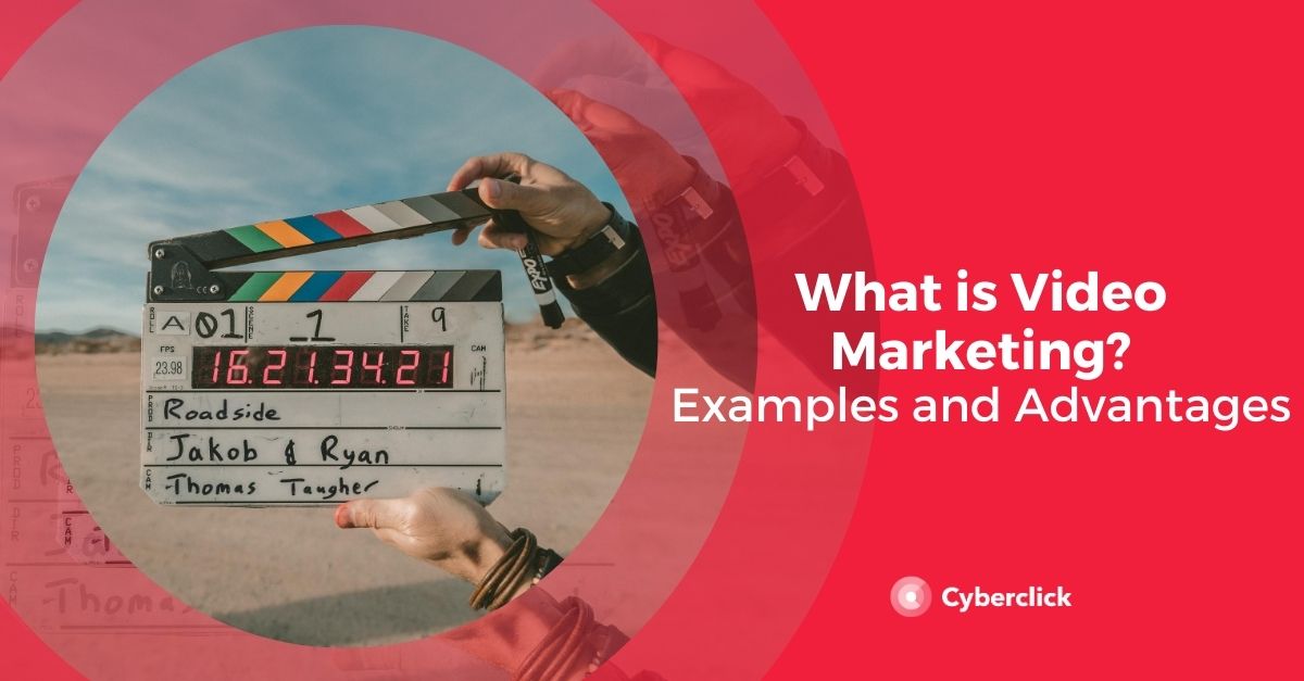 ¿Qué es el video marketing: ejemplos y ventajas?