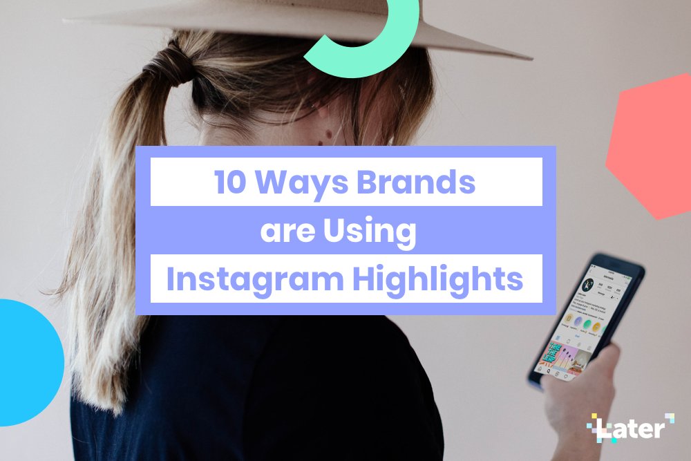 ブランドがinstagramのハイライトを使用する10の方法 Affde マーケティング