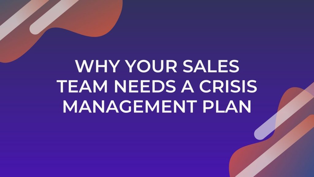 为什么您的销售团队需要危机管理计划 9 分钟阅读