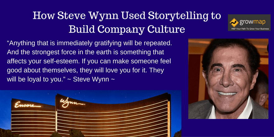 Steve Wynn 如何使用讲故事来建立公司文化