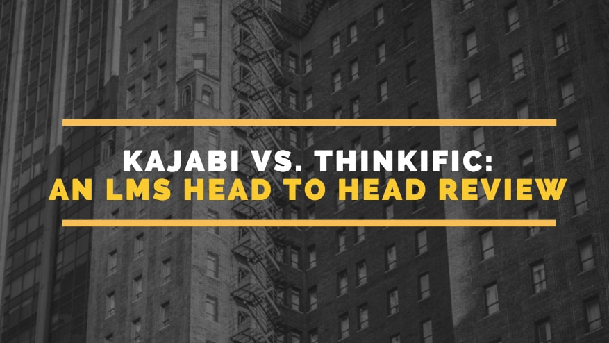 Kajabi 与 Thinkific:LMS 正面交锋回顾