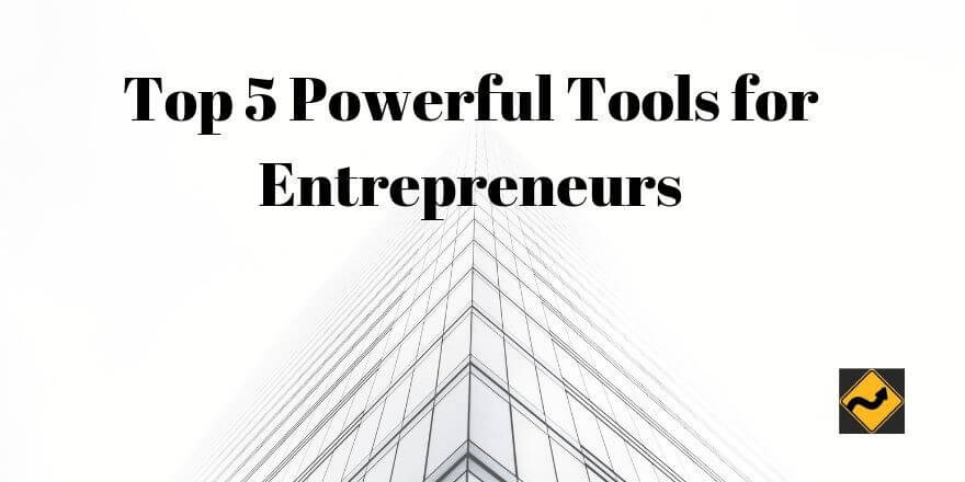 每个企业家都应该在 2019 年使用的 5 个强大工具