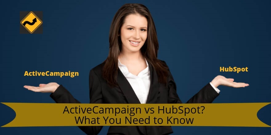 ActiveCampaign 与 HubSpot? 你需要知道的