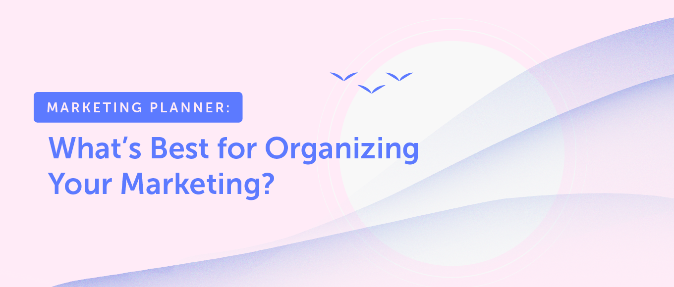 Planificator De Marketing Ce Este Cel Mai Bun Pentru Organizarea Marketingului Marketing Affde