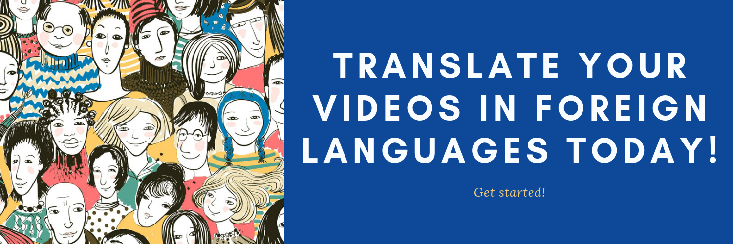 videolarınızı bugün yabancı dillere çevirin! Başlamak!