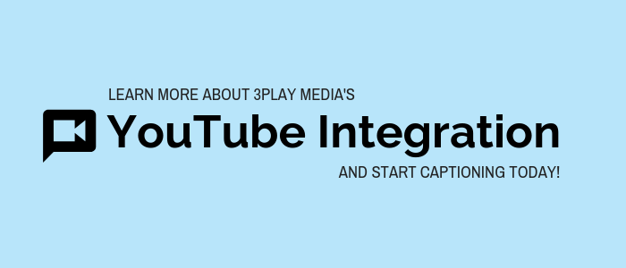 تعرف على المزيد حول تكامل YouTube في 3Play Media وابدأ في التسميات التوضيحية اليوم.