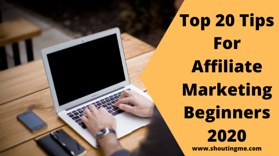 アフィリエイトマーケティング初心者のためのトップ20のヒント2020 Top 20 Tips For Affiliate Marketing Beginners 2020