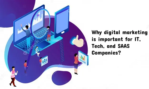 Perché il marketing digitale è importante per le aziende IT Tech e SAAS