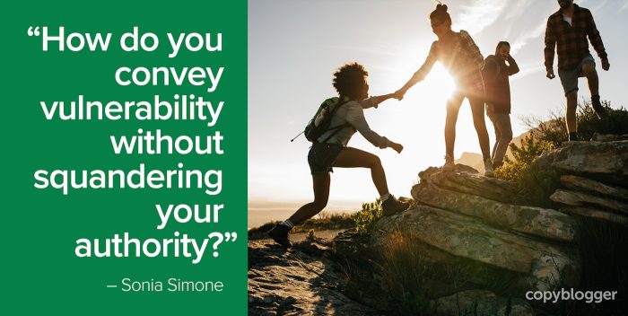 "Wie vermitteln Sie Verwundbarkeit, ohne Ihre Autorität zu verschwenden?" - Sonia Simone