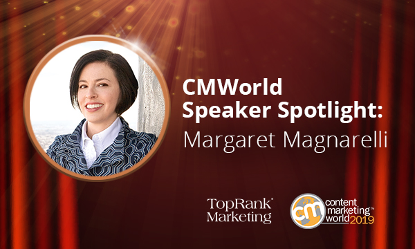 内容营销访谈：玛格丽特·马格纳雷利（Margaret Magnarelli）关于将新闻完整性应用于内容策略#CMWorld