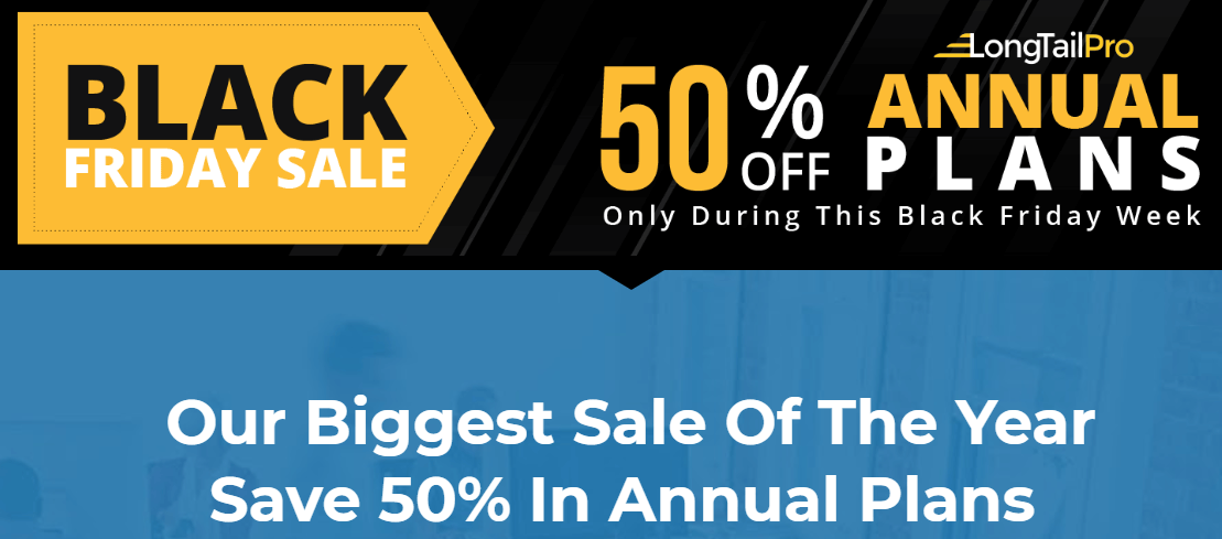 Ofertas de rebajas del Black Friday de LongTailPro 2019