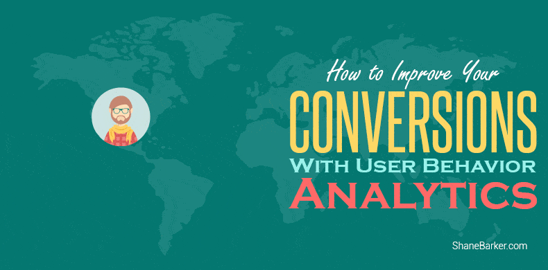 Comment améliorer vos conversions avec l'analyse du comportement des utilisateurs (mis à jour en décembre 2018)