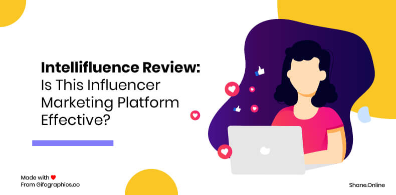 Intellifluence Review 2021：このインフルエンサーマーケティングプラットフォームは効果的ですか？
