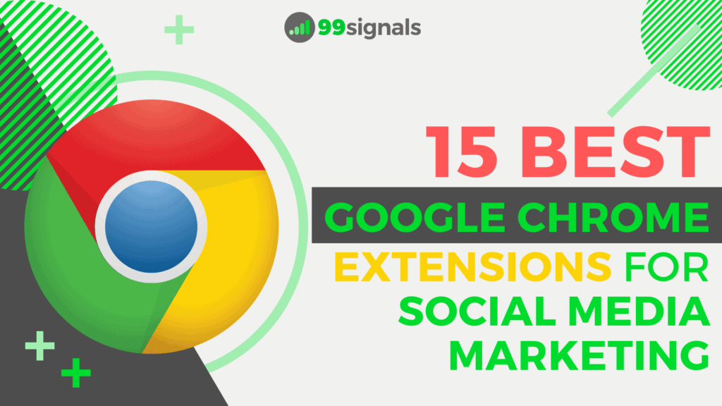 Sosyal Medya Pazarlaması için En İyi 15 Google Chrome Uzantısı