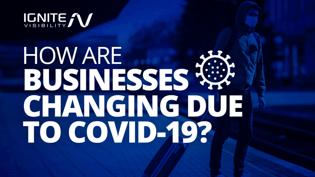 Cómo están cambiando las empresas debido a COVID-19