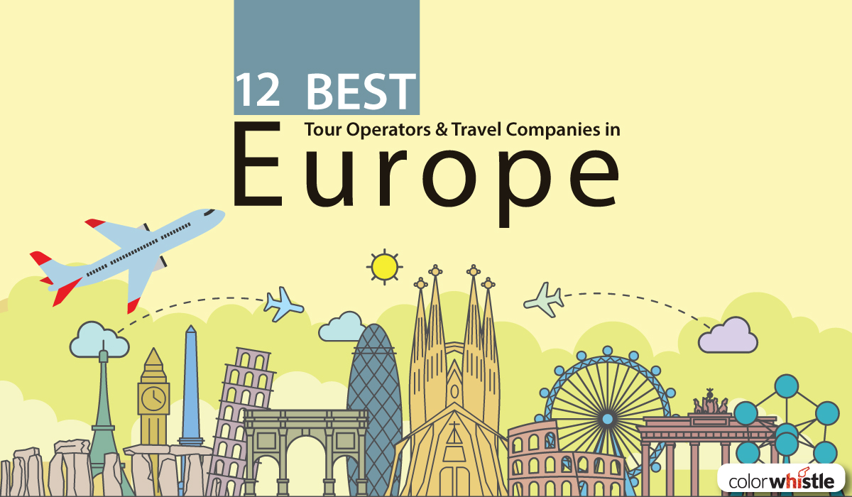 Los 12 mejores operadores turísticos y empresas de viajes de Europa