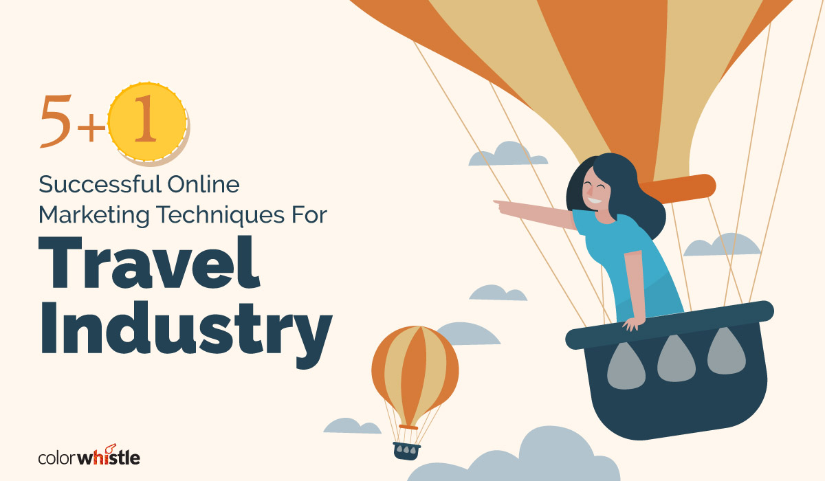 6 técnicas de marketing online exitosas para la industria de viajes