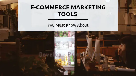 8 migliori strumenti di marketing e-commerce che devi conoscere nel 2021 e oltre