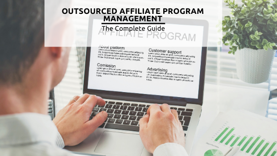 Ausgelagertes Affiliate-Programm-Management: Vollständiger Leitfaden – Dos & Don'ts im Jahr 2021