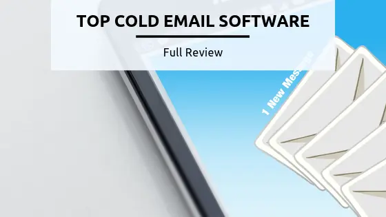 10 beste Cold-E-Mail-Software für den Start erfolgreicher Kampagnen im Jahr 2021 (vollständige Überprüfung)