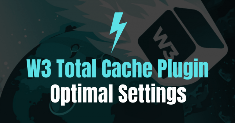 Impostazioni della cache totale W3 per aumentare la velocità del tuo sito web