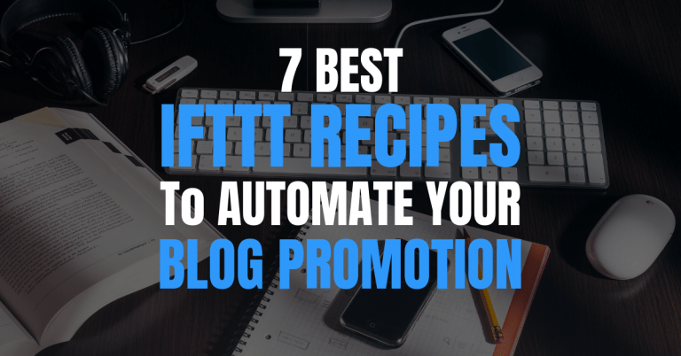 7 melhores receitas de IFTTT para automatizar a promoção do seu blog