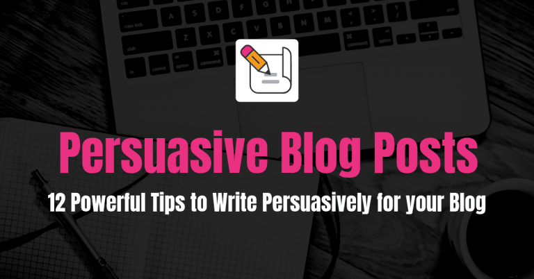 12 potenti suggerimenti su come scrivere post sul blog persuasivi
