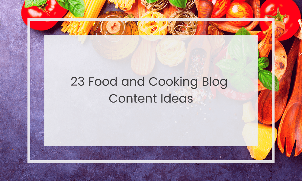 Essen und Kochen Blog Post Ideen