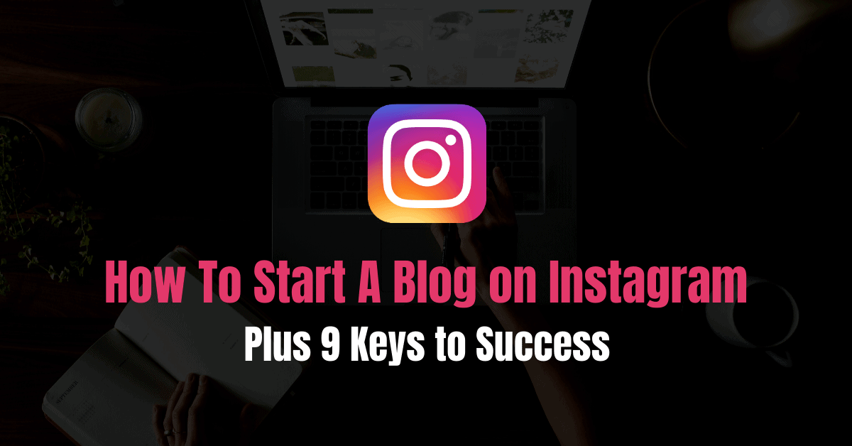Starten Sie Instagram Blog