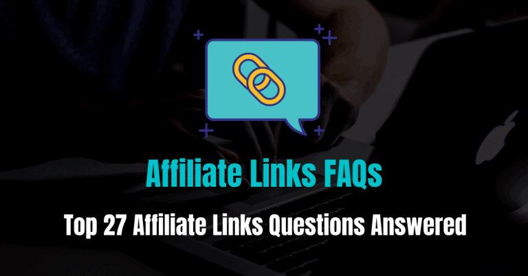 Top 27 Beantwortete Fragen zu Affiliate-Links (FAQs zu Affiliate-Links)