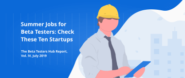 Emplois d'été pour les bêta-testeurs: vérifiez ces dix startups