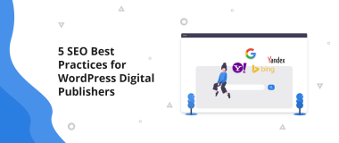 أفضل 5 ممارسات لتحسين محركات البحث للناشرين الرقميين في WordPress