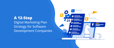 Une stratégie de plan de marketing numérique en 12 étapes pour les entreprises de développement de logiciels