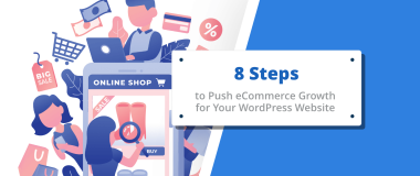 8 pași pentru a împinge creșterea comerțului electronic pentru site-ul dvs. WordPress + infografic