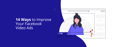 14 Möglichkeiten zur Verbesserung Ihrer Facebook-Videoanzeigen