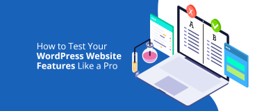 Cara Menguji Fitur Situs WordPress Anda Seperti Seorang Pro
