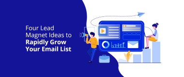 Empat Ide Magnet Utama untuk Menumbuhkan Daftar Email Anda Dengan Cepat