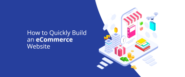 Cum să construiți rapid un site de e-commerce