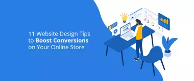 11 wskazówek dotyczących projektowania witryn internetowych, aby zwiększyć konwersję w sklepie internetowym