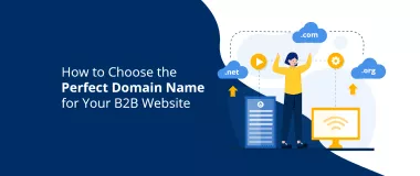 B2B 웹 사이트를위한 완벽한 도메인 이름을 선택하는 방법