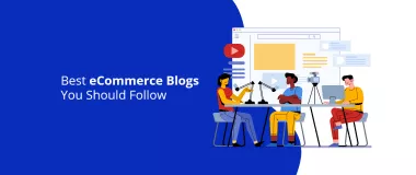 I migliori blog di e-commerce da seguire