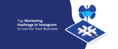 Instagram上的顶级营销标签可用于您的业务