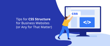 تلميحات حول بنية CSS لمواقع الويب الخاصة بالعمل (أو أي منها لهذا الأمر)