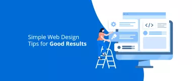 Sfaturi simple de web design pentru rezultate bune