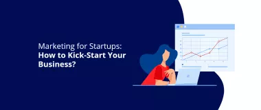 Marketing para startups: como iniciar seu negócio?