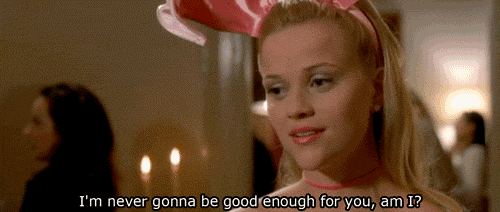 Gif di marketing dello studio legale di Reese Witherspoon in Legally Blonde che dice "Non sarò mai abbastanza bravo per te, e io?